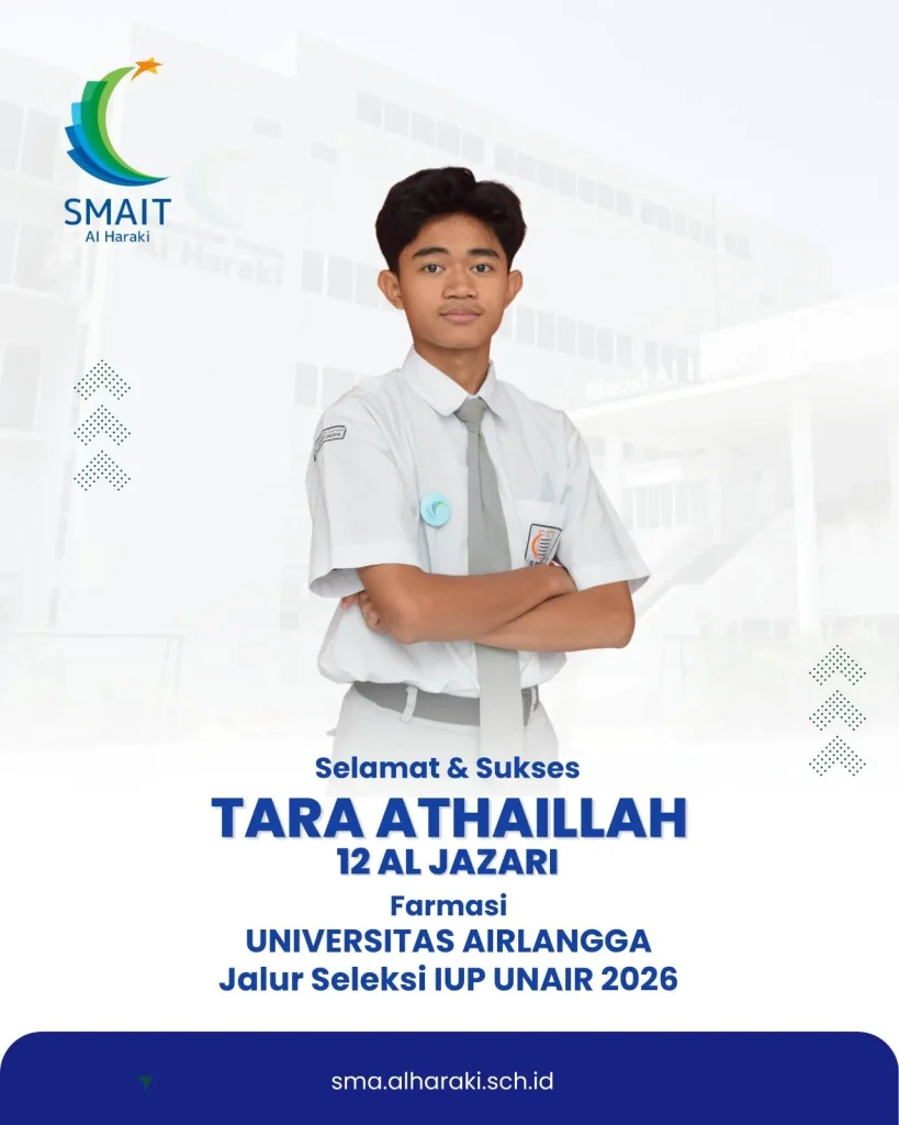 Siswa SMAIT Al Haraki Lulus Jalur IUP 2026 - Adrio ITB, Tara UNAIR, Nadhirah IPB