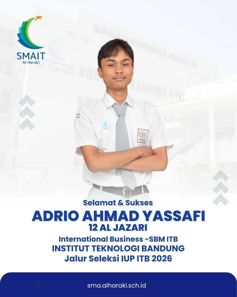 Siswa SMAIT Al Haraki Lulus Jalur IUP 2026 - Adrio ITB, Tara UNAIR, Nadhirah IPB