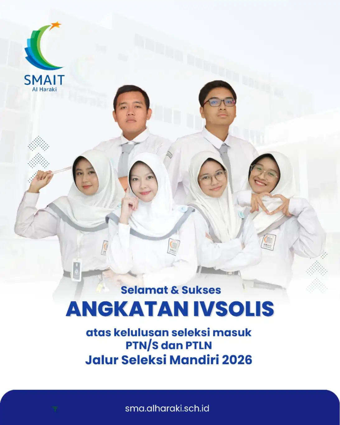 Angkatan IVSOLIS SMAIT Al Haraki Lulus Seleksi PTN dan PTLN Jalur Mandiri 2026