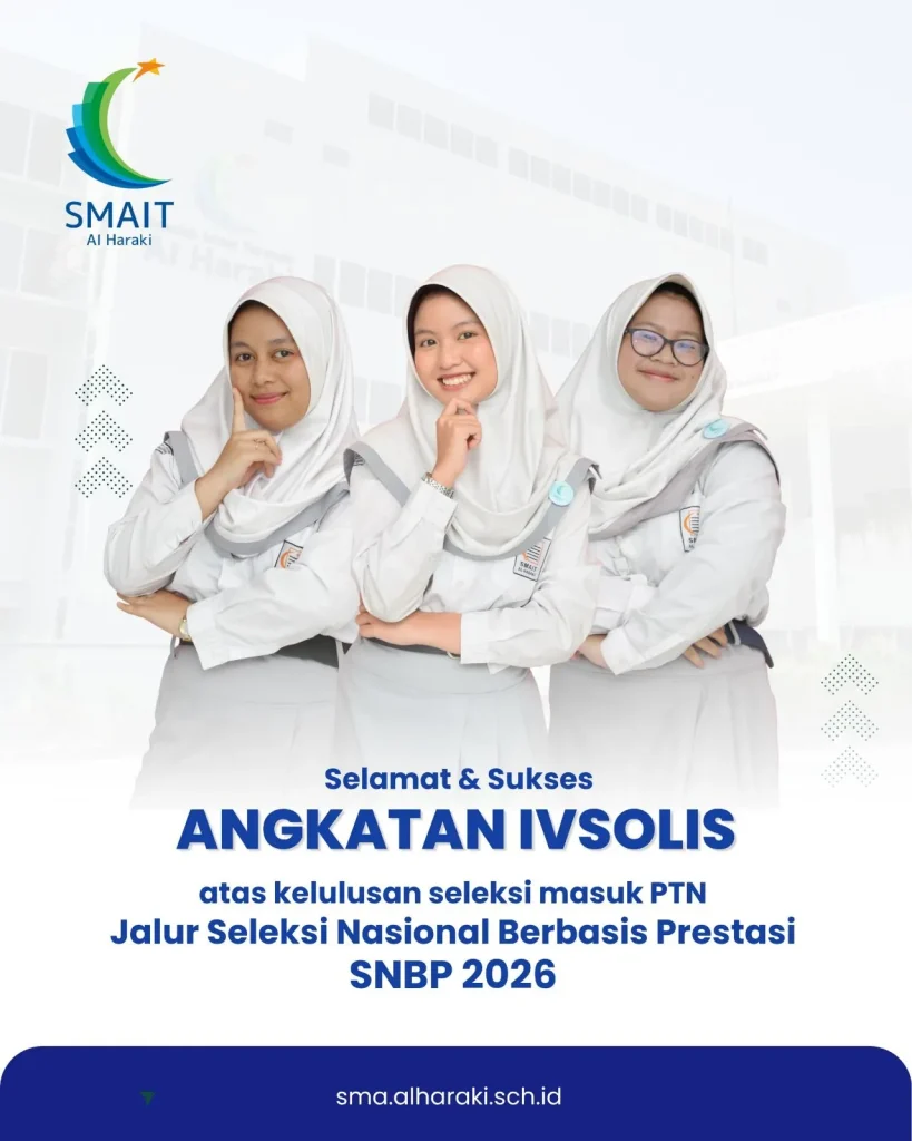 Angkatan IVSOLIS SMAIT Al Haraki Lulus SNBP 2026 - Universitas Indonesia dan Universitas Brawijaya